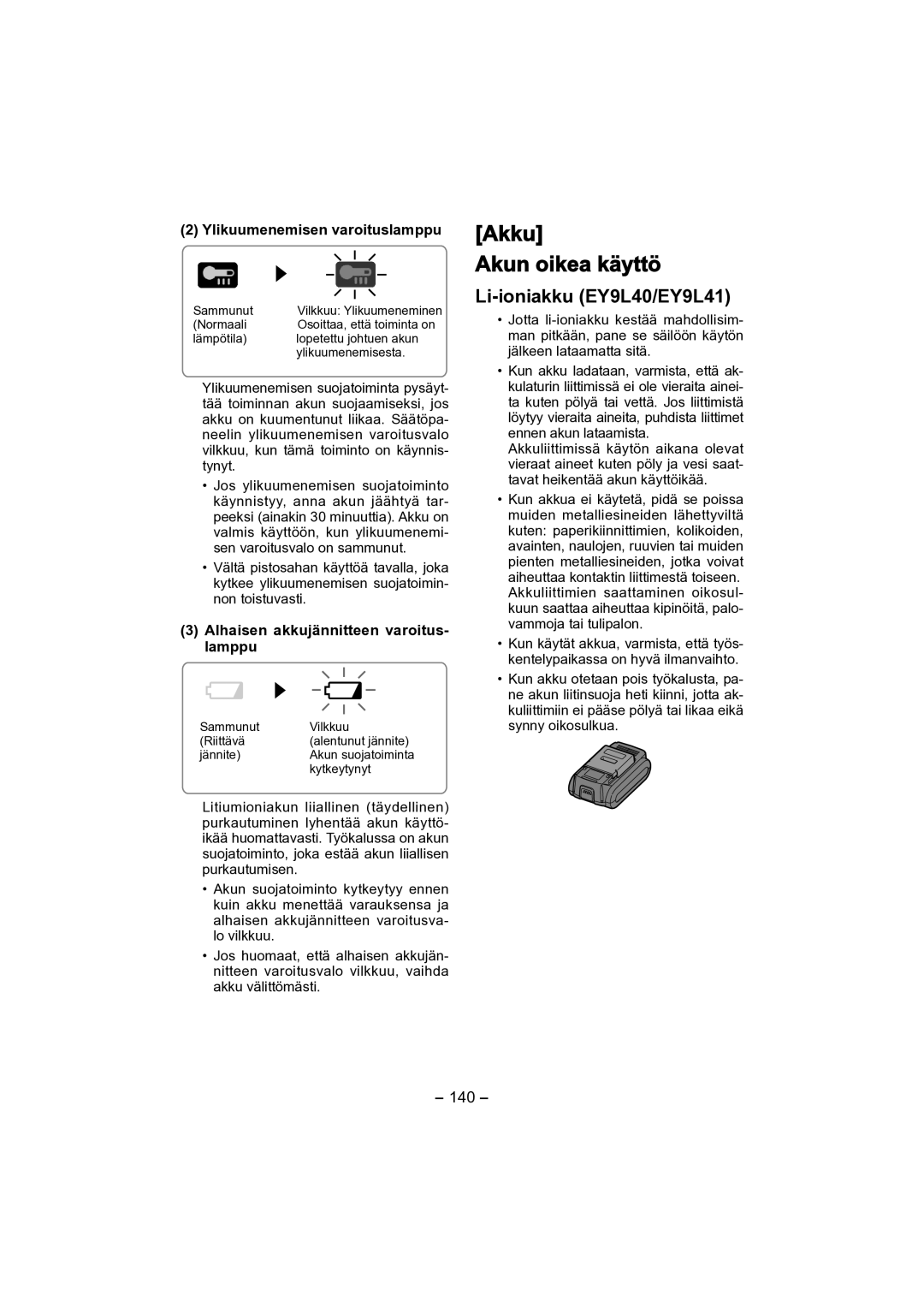 Panasonic EY4541 Akku Akun oikea käyttö, Li-ioniakku EY9L40/EY9L41, Ylikuumenemisen varoituslamppu, 140 