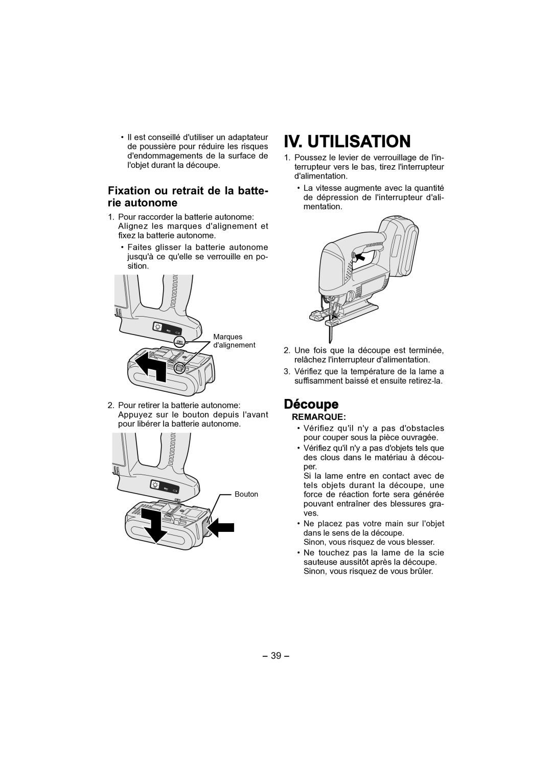 Panasonic EY4541 operating instructions IV. Utilisation, Découpe, Fixation ou retrait de la batte- rie autonome 