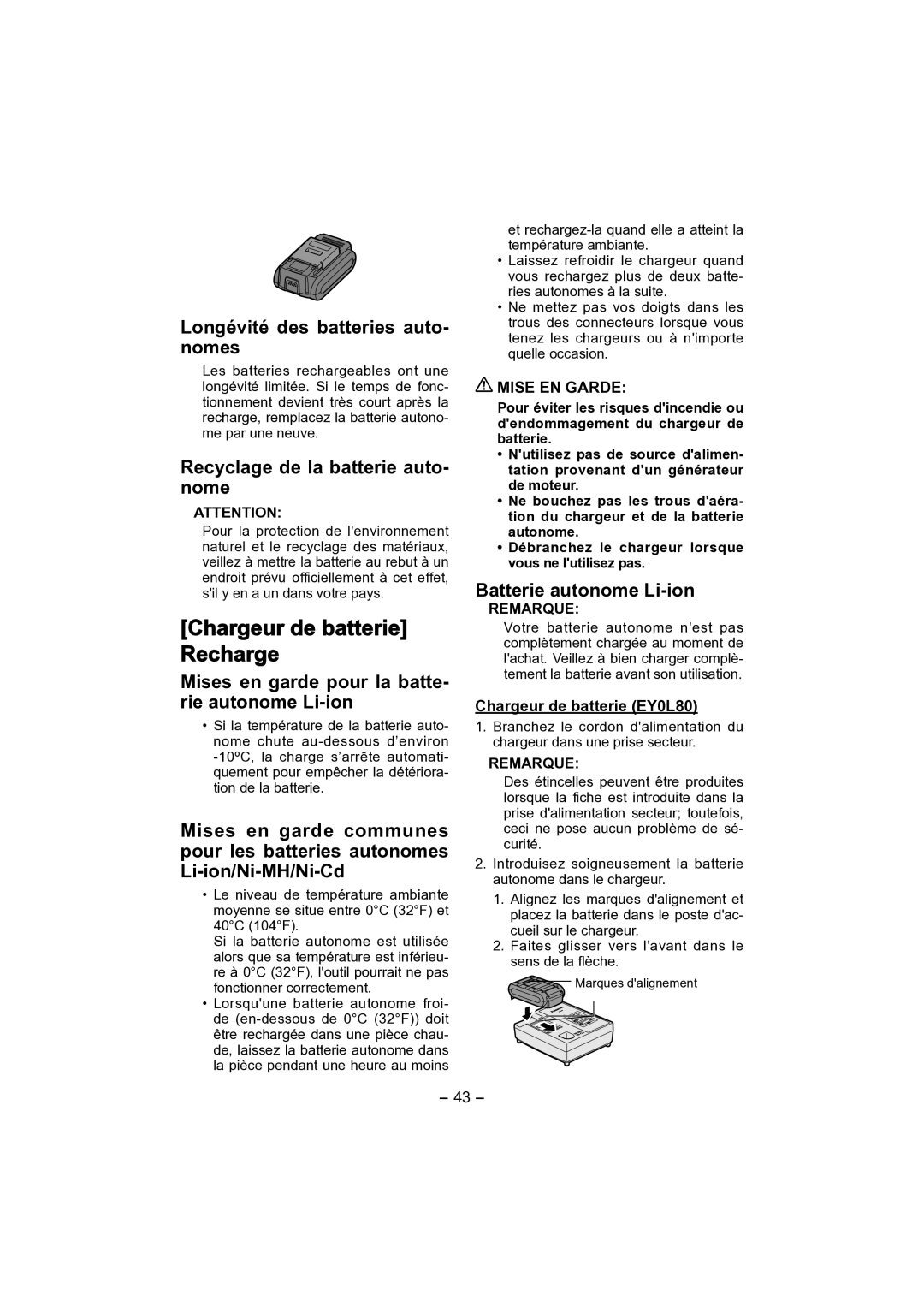 Panasonic EY4541 Chargeur de batterie Recharge, Longévité des batteries auto- nomes, Recyclage de la batterie auto- nome 