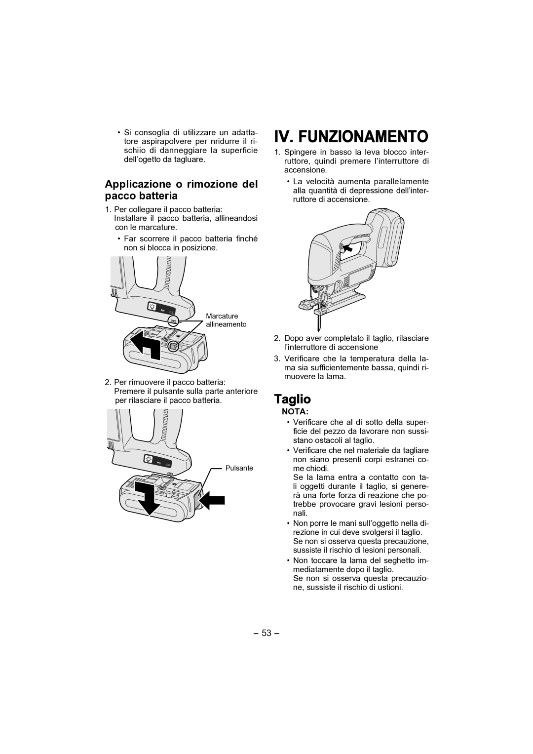 Panasonic EY4541 operating instructions IV. Funzionamento, Taglio, Applicazione o rimozione del pacco batteria 