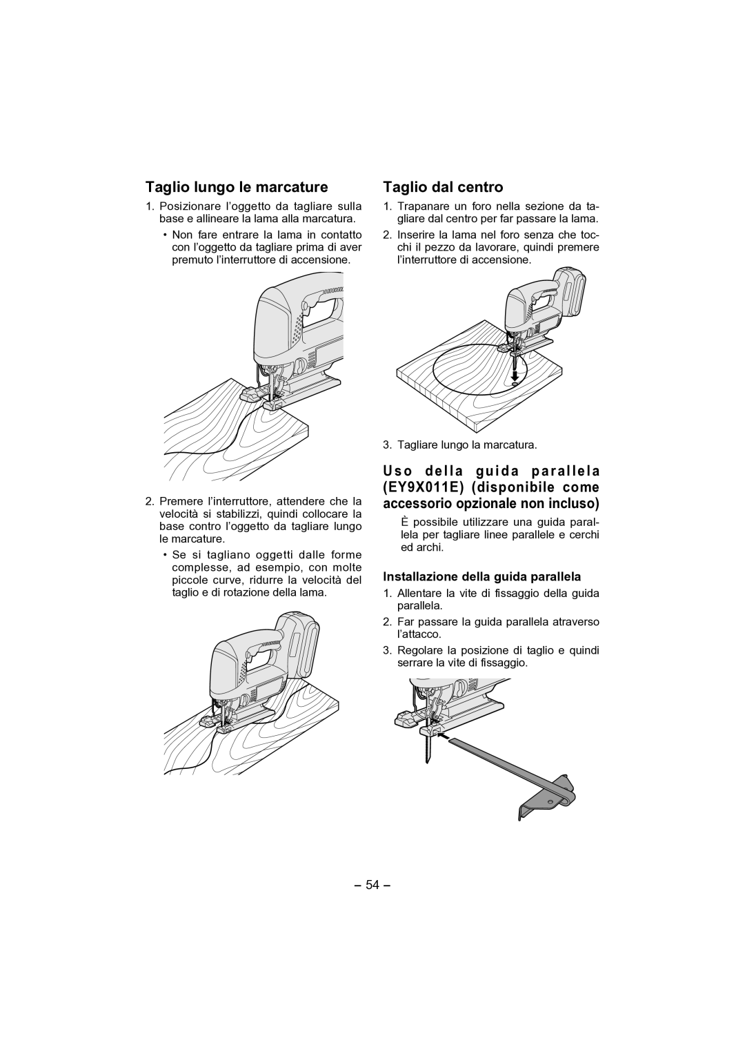 Panasonic EY4541 operating instructions Taglio lungo le marcature, Taglio dal centro, Installazione della guida parallela 