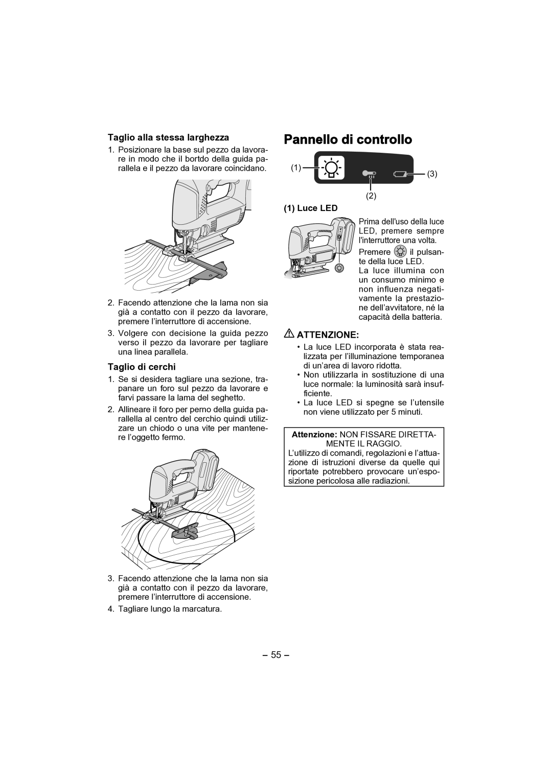 Panasonic EY4541 Pannello di controllo, Taglio alla stessa larghezza, Taglio di cerchi, Luce LED, Attenzione 