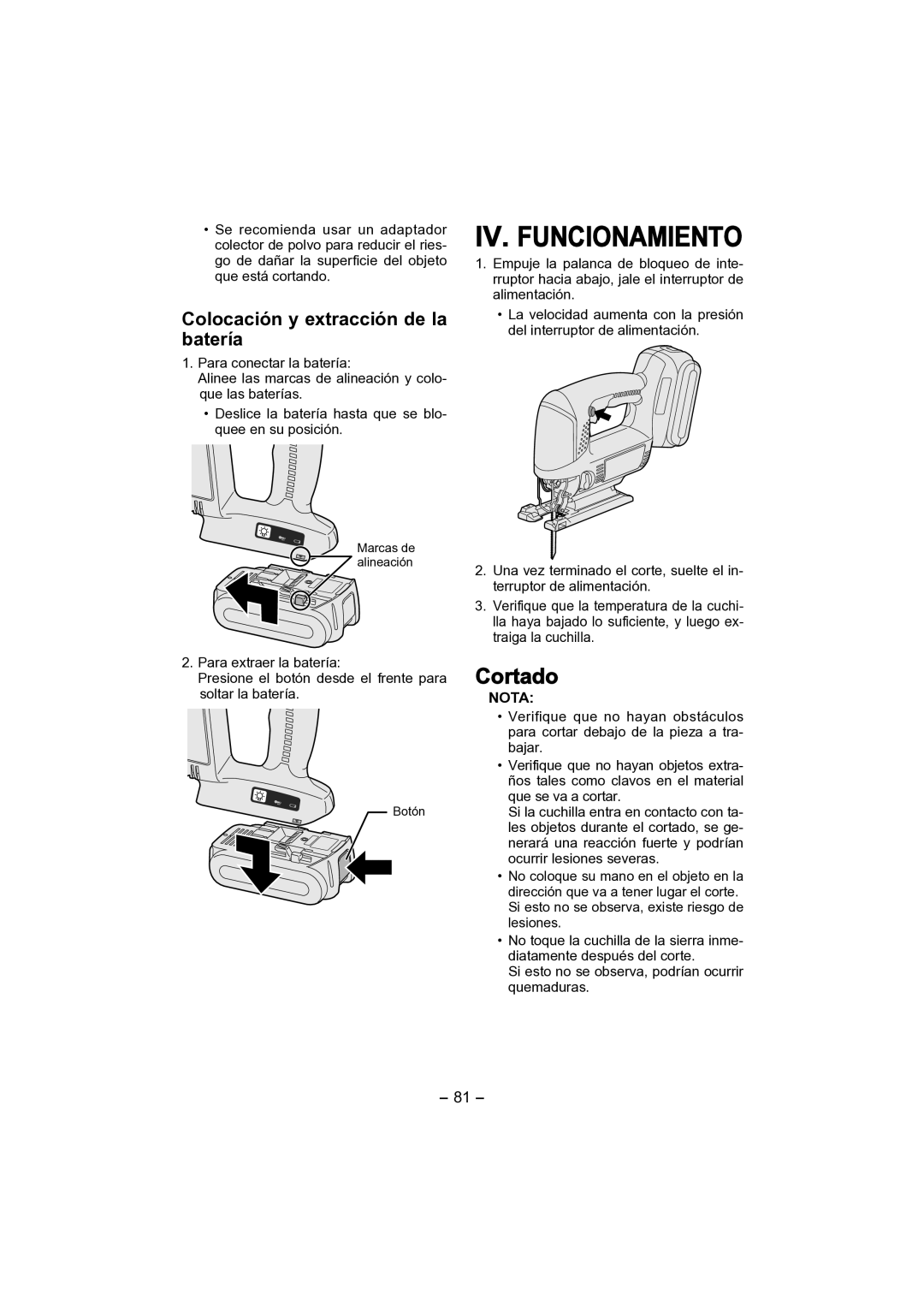 Panasonic EY4541 operating instructions IV. Funcionamiento, Cortado, Colocación y extracción de la batería 