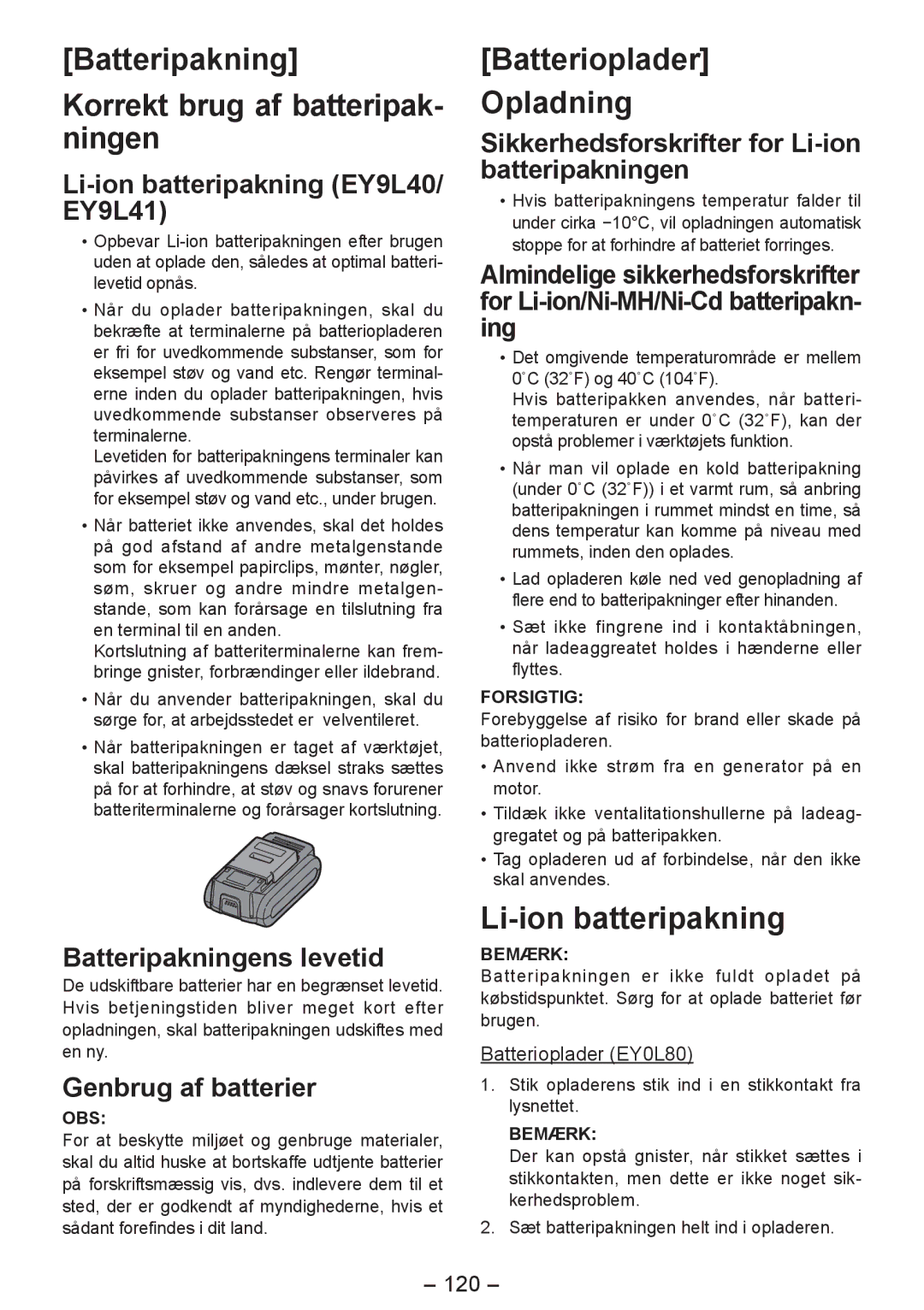 Panasonic EY4542 manual Batteripakning Korrekt brug af batteripak- ningen, Batterioplader Opladning, Li-ion batteripakning 