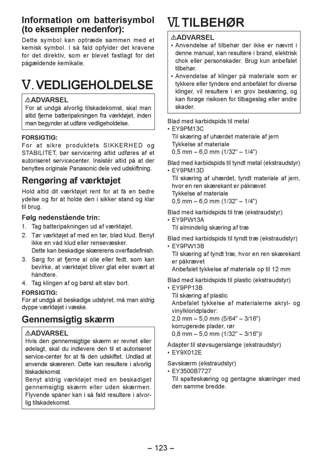 Panasonic EY4542 Vedligeholdelse, VI. Tilbehør, Information om batterisymbol to eksempler nedenfor, Rengøring af værktøjet 