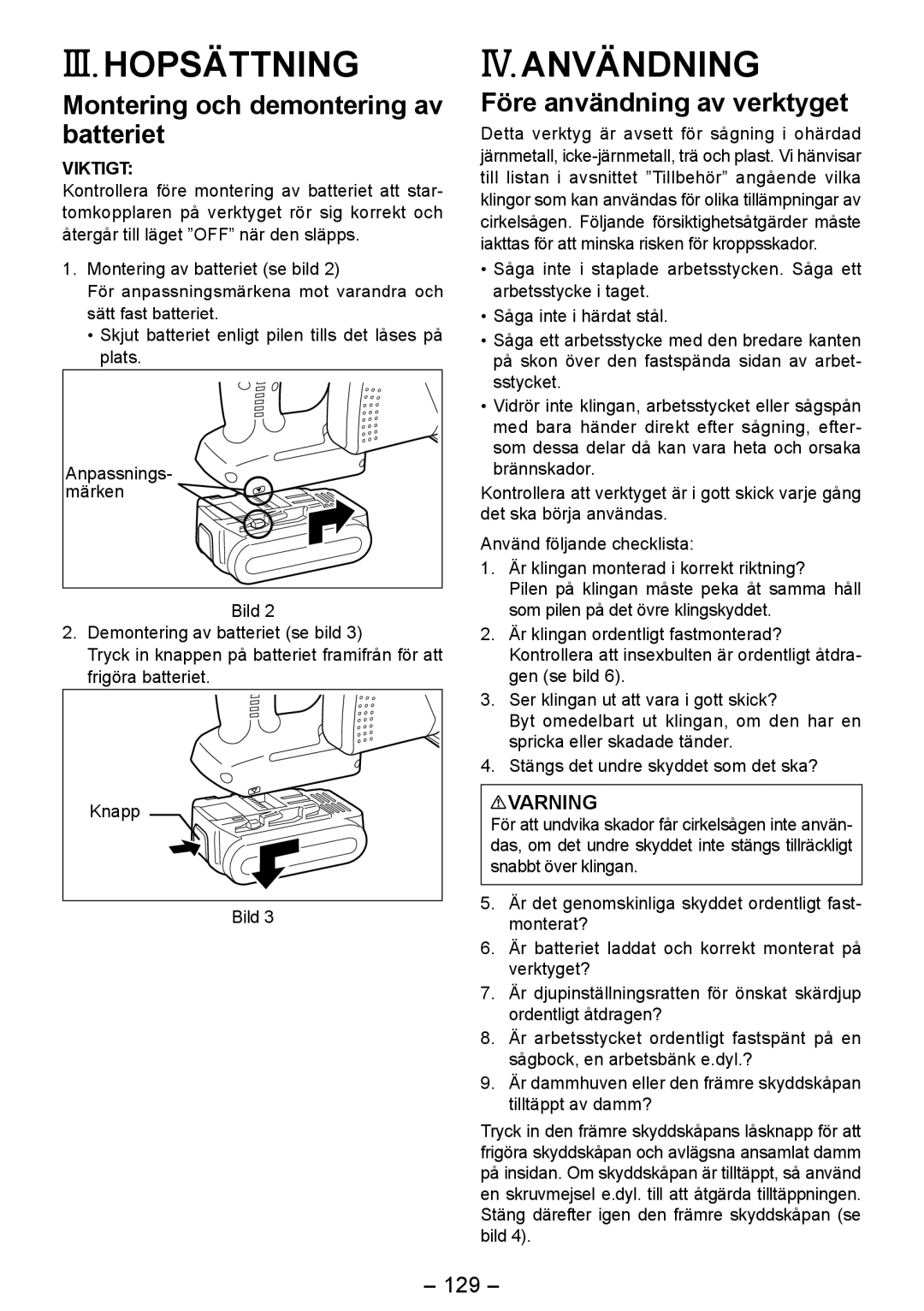 Panasonic EY4542 III. Hopsättning, IV. Användning, Montering och demontering av batteriet, Före användning av verktyget 