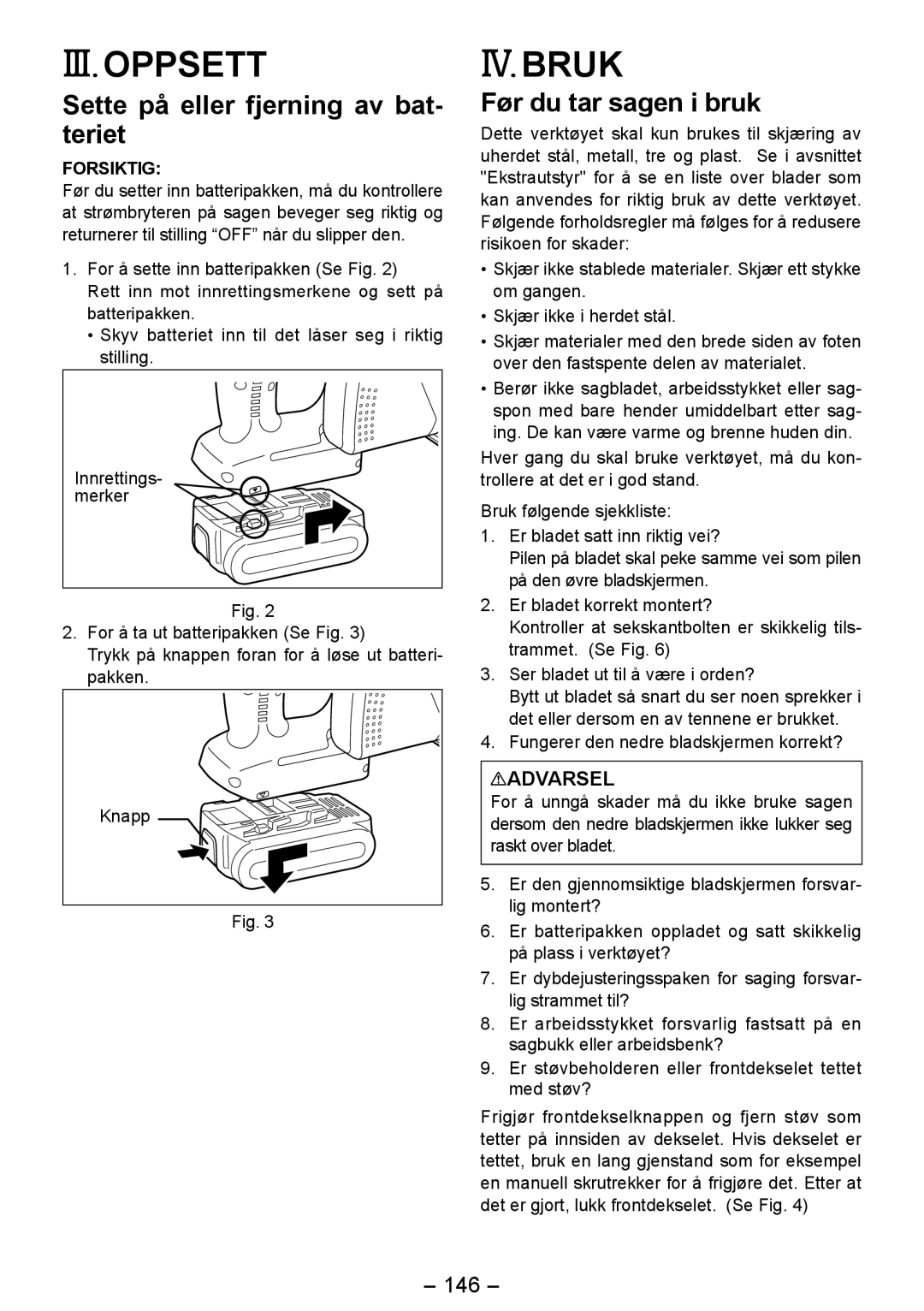 Panasonic EY4542 manual III. Oppsett, IV. Bruk, Sette på eller fjerning av bat- teriet, Før du tar sagen i bruk, 146 