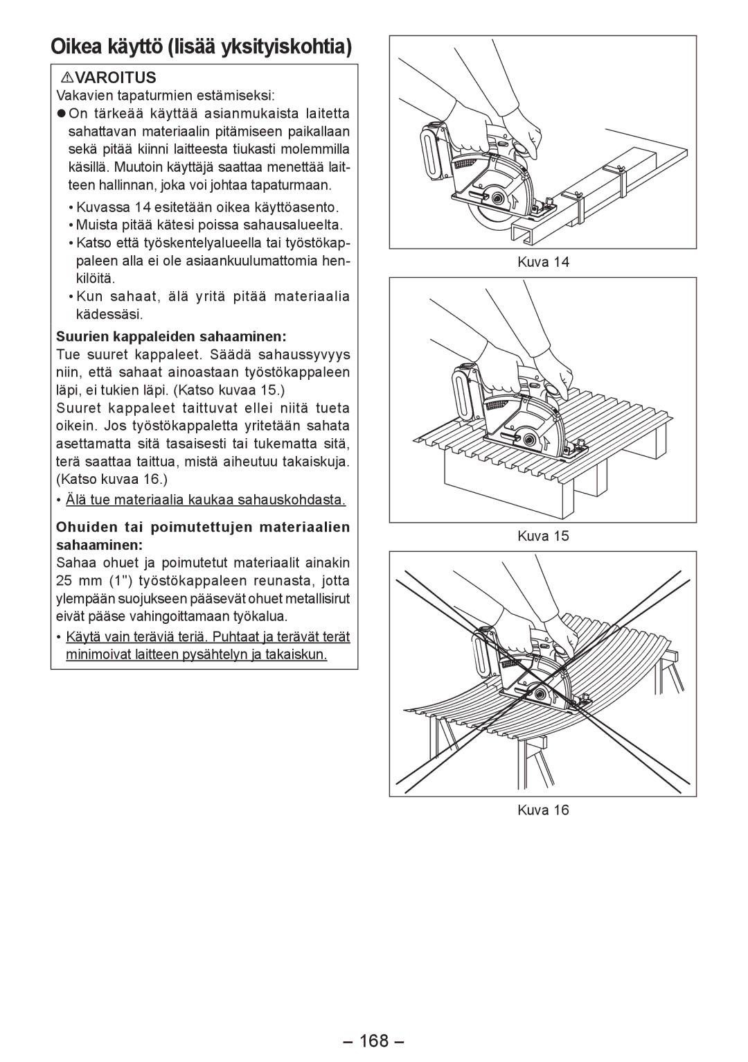 Panasonic EY4542 Oikea käyttö lisää yksityiskohtia, 168, Vakavien tapaturmien estämiseksi, Suurien kappaleiden sahaaminen 