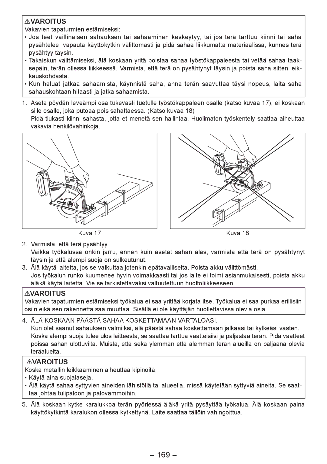 Panasonic EY4542 manual 169, ÄLÄ Koskaan Päästä Sahaa Koskettamaan Vartaloasi 