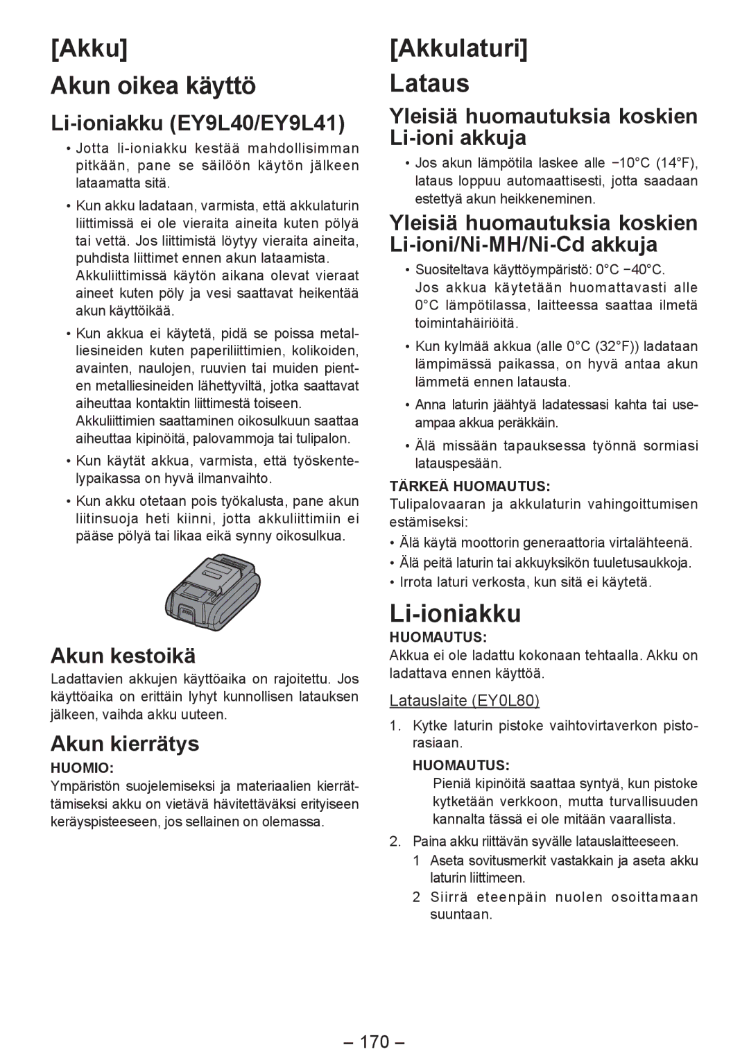 Panasonic EY4542 manual Akku Akun oikea käyttö, Akkulaturi Lataus, Li-ioniakku 