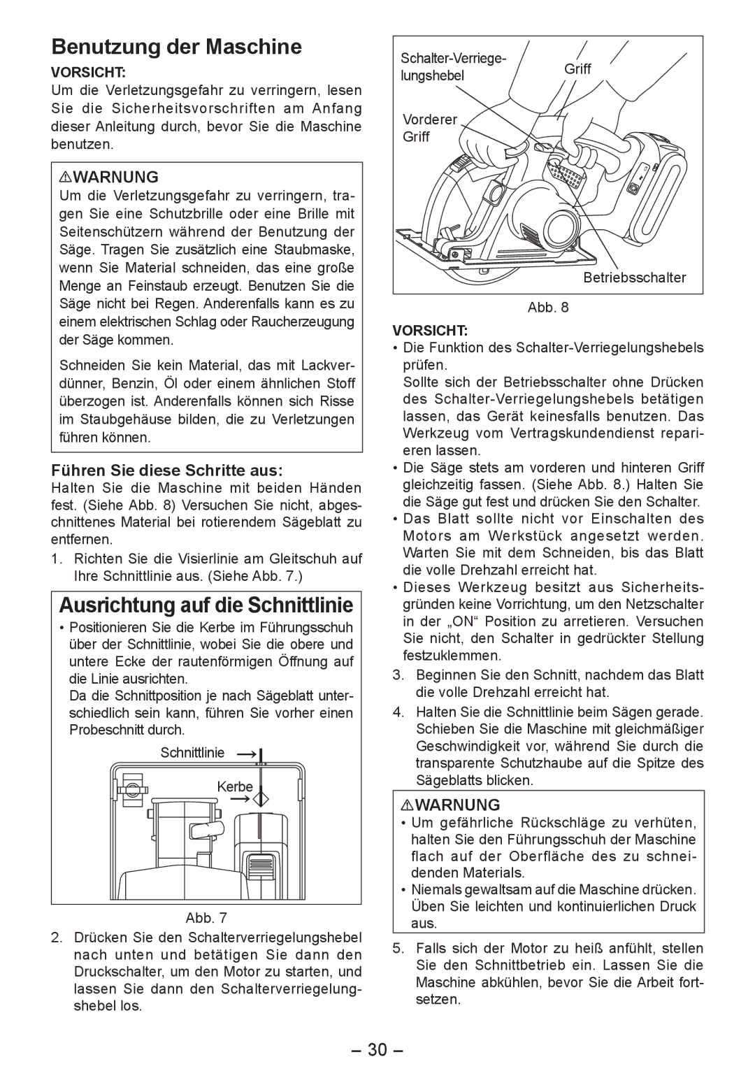 Panasonic EY4542 manual Benutzung der Maschine, Ausrichtung auf die Schnittlinie, Führen Sie diese Schritte aus 