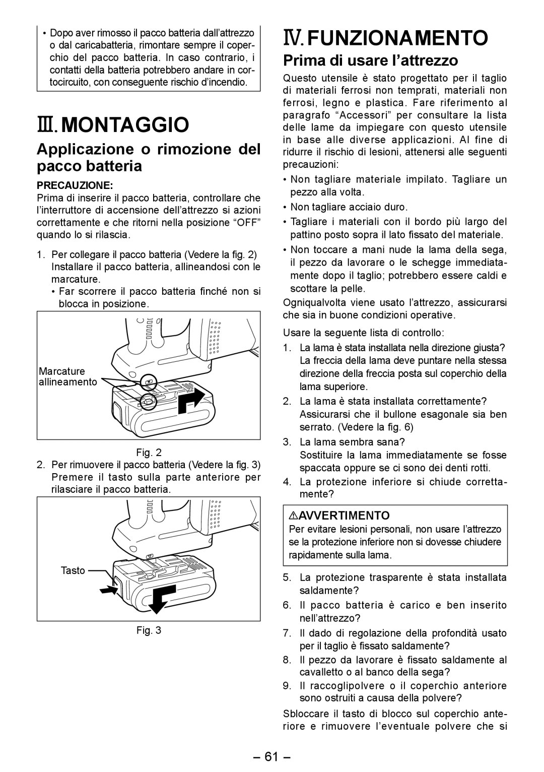 Panasonic EY4542 III. Montaggio, IV. Funzionamento, Applicazione o rimozione del pacco batteria, Prima di usare l’attrezzo 