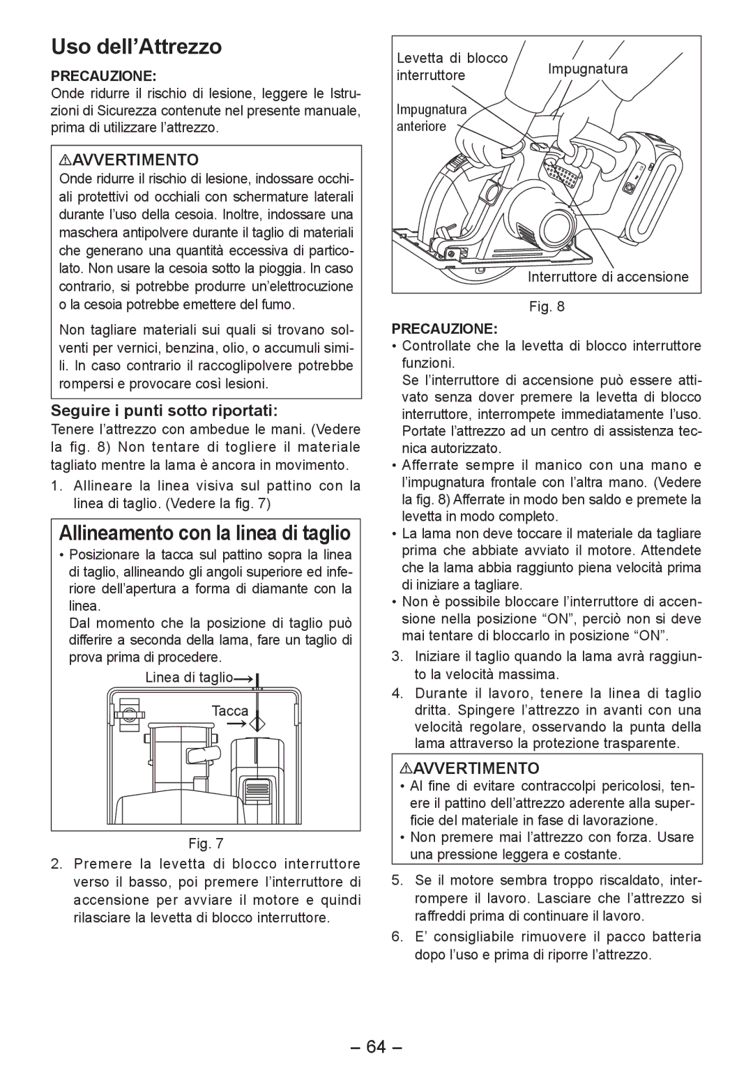 Panasonic EY4542 manual Uso dell’Attrezzo, Allineamento con la linea di taglio, Seguire i punti sotto riportati 