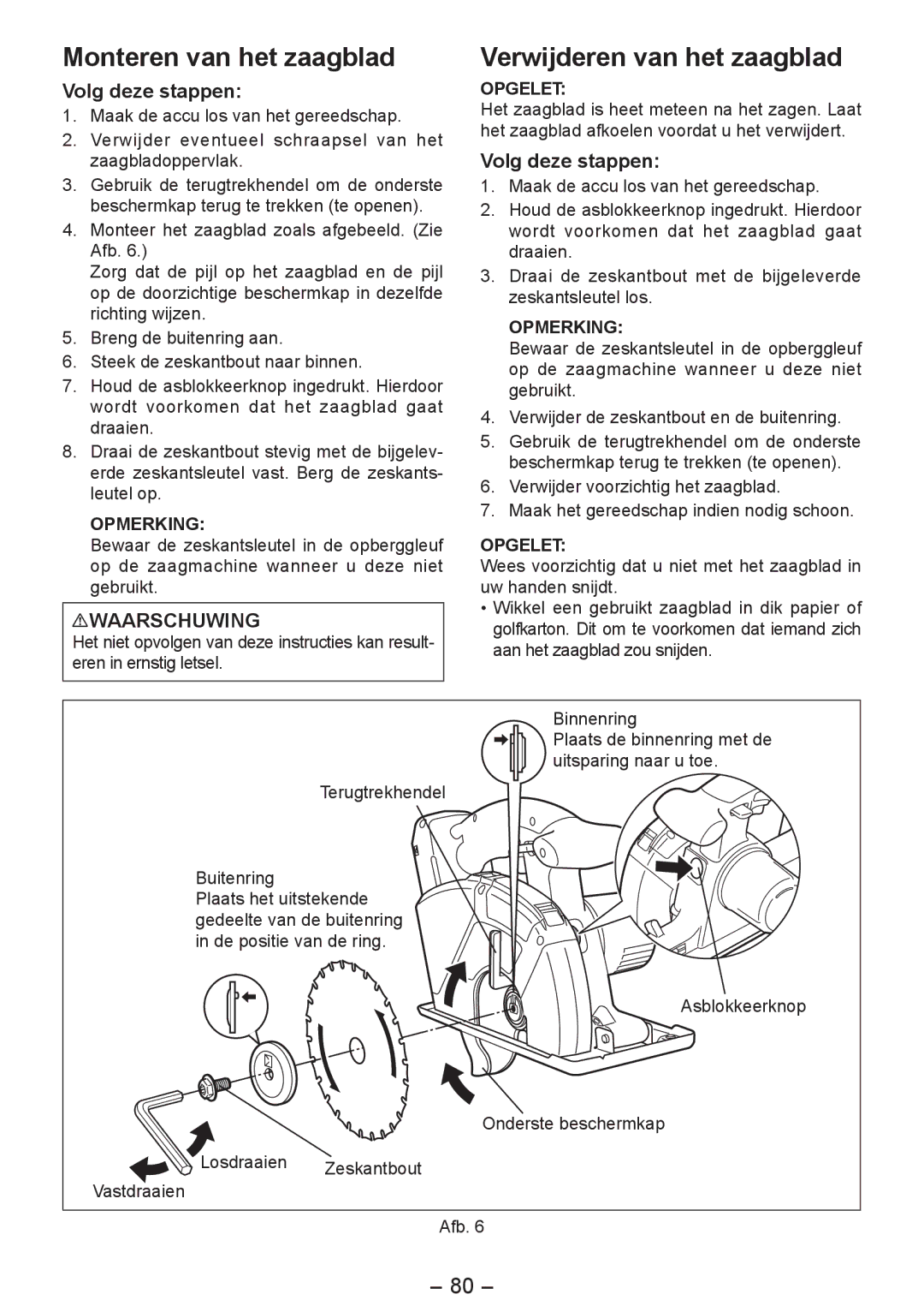 Panasonic EY4542 manual Monteren van het zaagblad, Verwijderen van het zaagblad, Volg deze stappen 