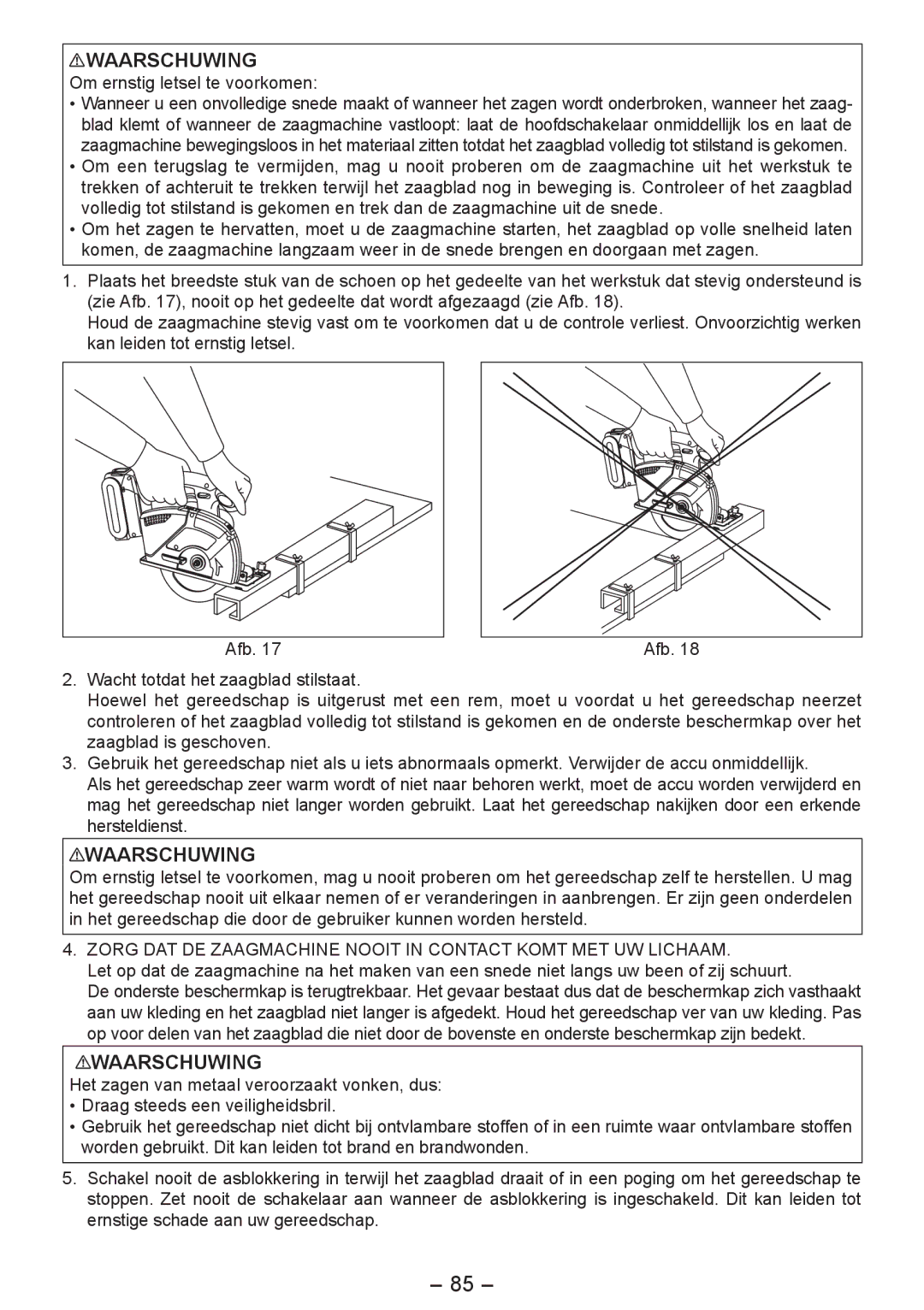 Panasonic EY4542 manual Zorg DAT DE Zaagmachine Nooit in Contact Komt MET UW Lichaam 