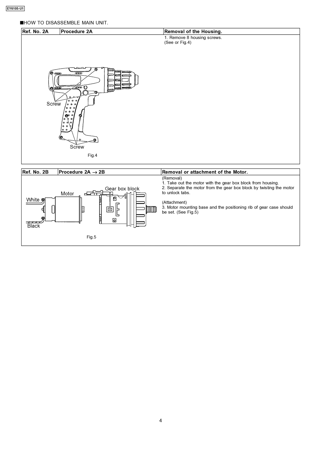 Panasonic EY6105-UI specifications Ref. No a Procedure 2A Removal of the Housing 