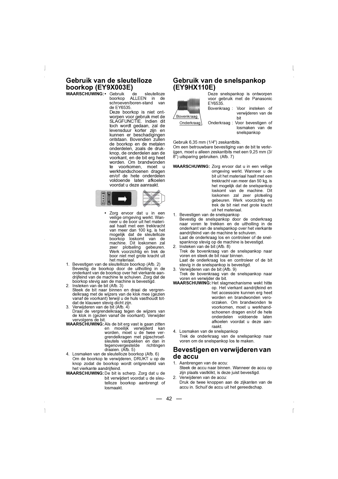 Panasonic EY6535 operating instructions Gebruik van de sleutelloze boorkop EY9X003E, Gebruik van de snelspankop EY9HX110E 