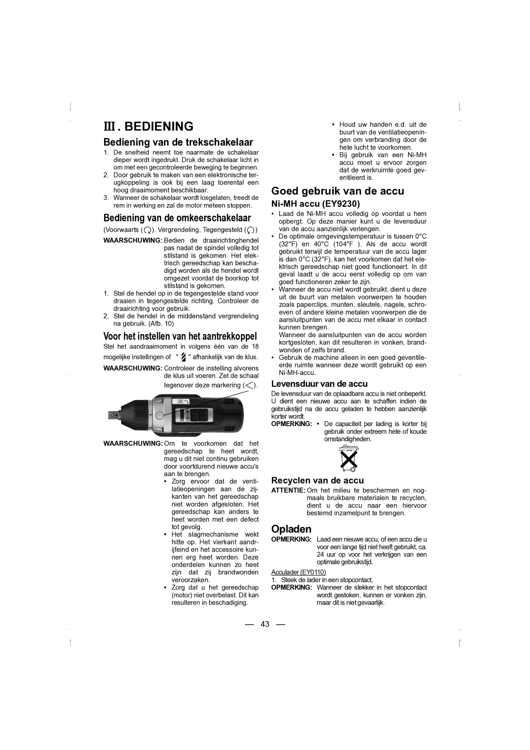 Panasonic EY6535 operating instructions III . Bediening, Bediening van de trekschakelaar, Goed gebruik van de accu, Opladen 