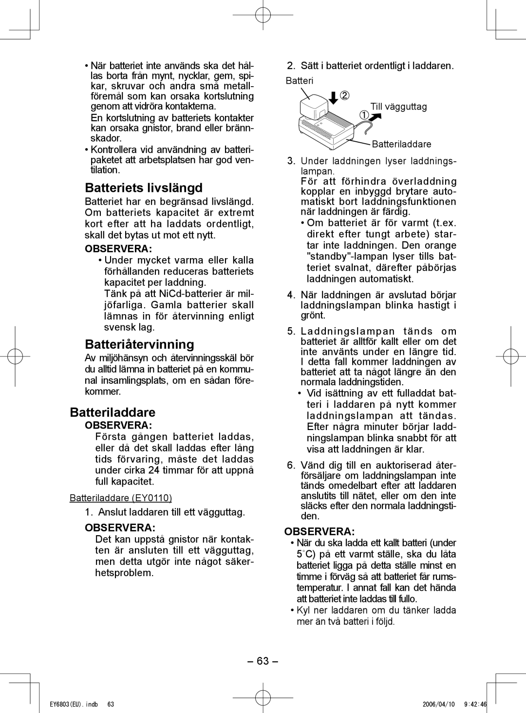 Panasonic EY6803 Batteriets livslängd, Batteriåtervinning, Batteriladdare, Anslut laddaren till ett vägguttag 