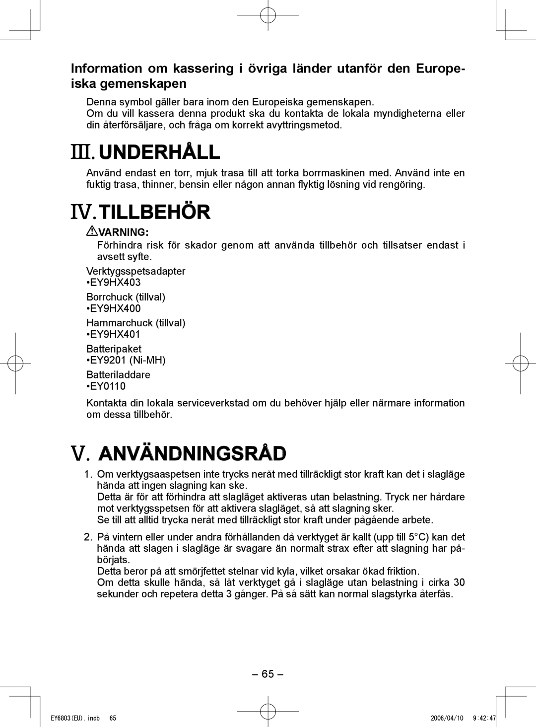 Panasonic EY6803 operating instructions Underhåll, Tillbehör, Användningsråd, Varning 