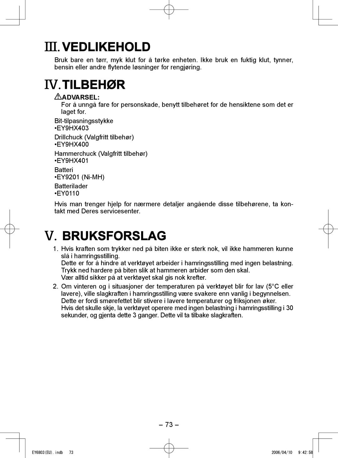 Panasonic EY6803 operating instructions Vedlikehold, Bruksforslag, Bit-tilpasningsstykke EY9HX403 