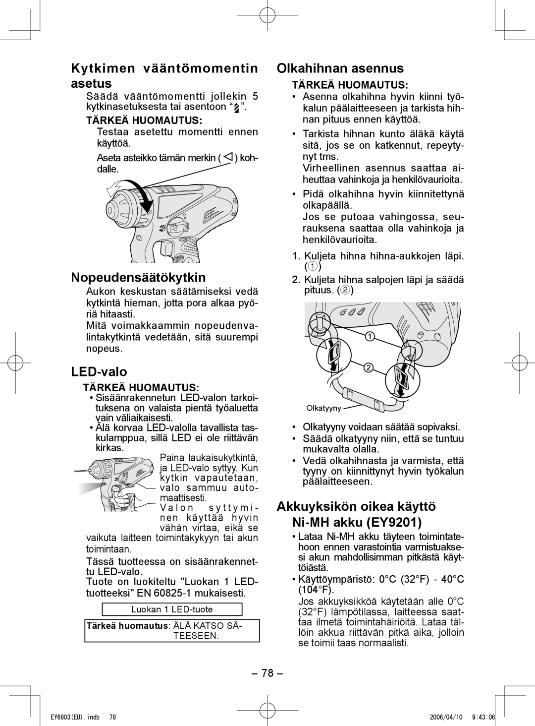 Panasonic EY6803 operating instructions Kytkimen vääntömomentin asetus, Nopeudensäätökytkin, LED-valo, Olkahihnan asennus 