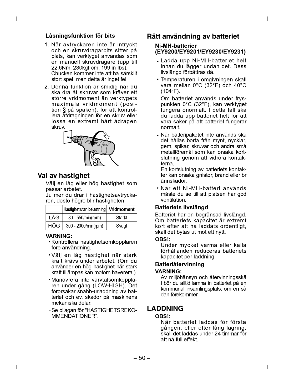 Panasonic EY6903 operating instructions Val av hastighet, Rätt användning av batteriet, Laddning 