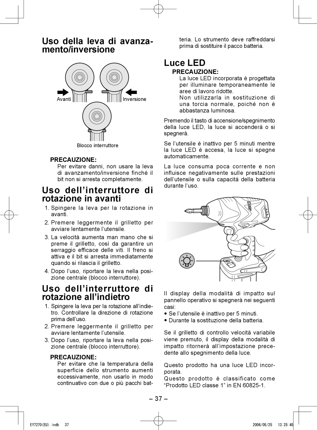 Panasonic EY7270 Uso della leva di avanza­ mento/inversione, Uso dell’interruttore di rotazione in avanti, Luce LED 