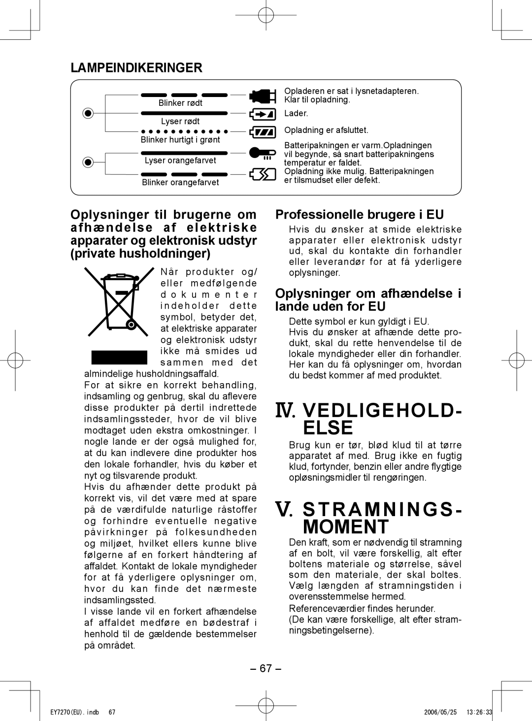 Panasonic EY7270, EY7271 IV. VEDLIGEHOLD­ Else, Stramnings ­ Moment, Lampeindikeringer, Professionelle brugere i EU 