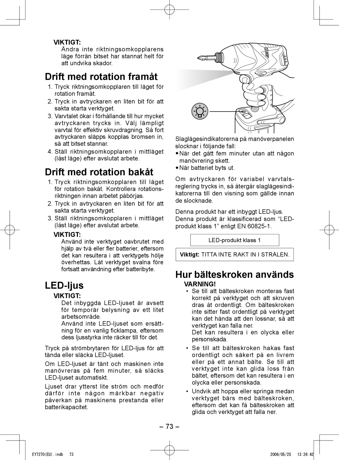 Panasonic EY7270, EY7271 Drift med rotation framåt, Drift med rotation bakåt, LED-ljus, Hur bälteskroken används, Varning 