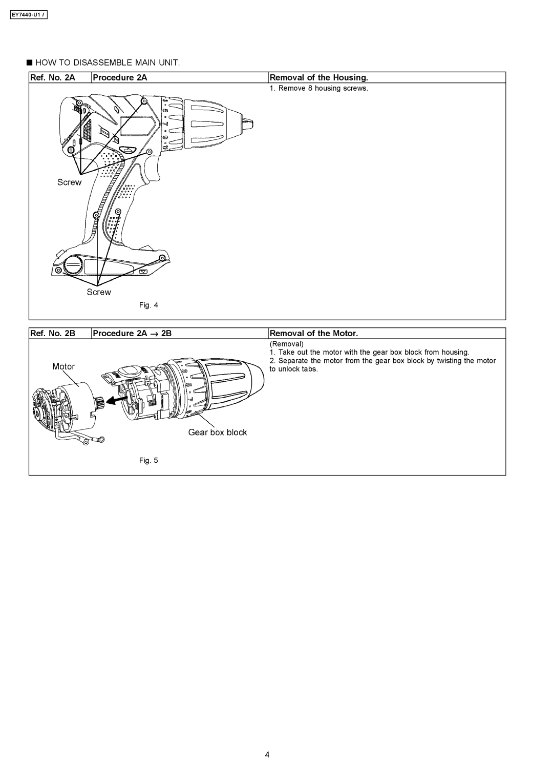 Panasonic EY7440-U1 specifications Ref. No a Procedure 2A Removal of the Housing 