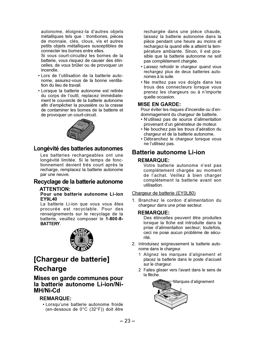 Panasonic EY7541 Chargeur de batterie Recharge, Batterie autonome Li­ion, Longévité des batteries autonomes 