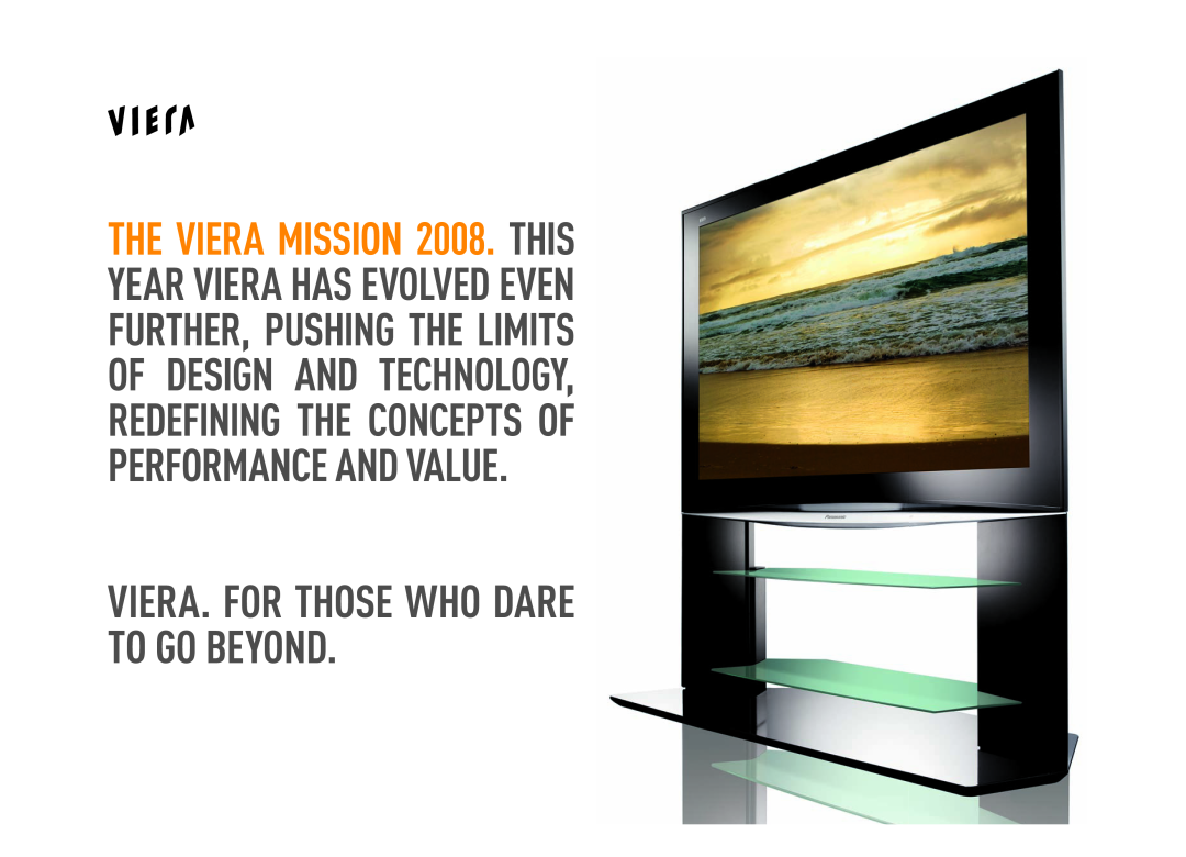Panasonic Flat Screen TV manual Viera. For Those Who Dare To Go Beyond 