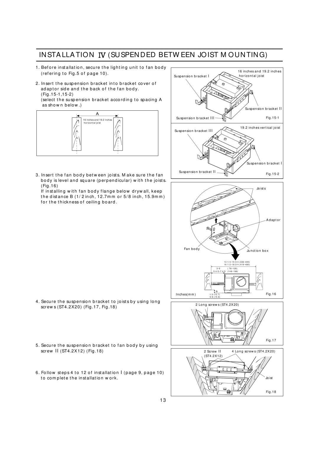 Panasonic FV-08VKML2, FV-08VKSL2 installation instructions Installation Suspended Between Joist Mounting 