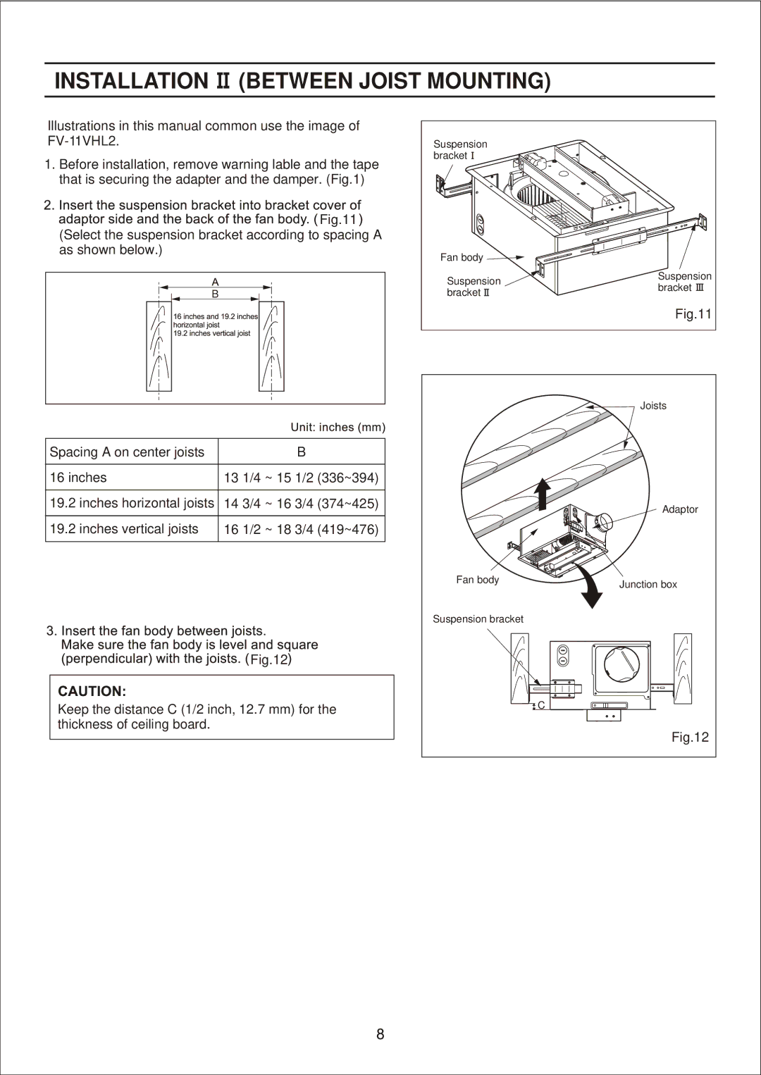 Panasonic FV-11VH2, FV-11VHL2 manual Installation Between Joist Mounting 