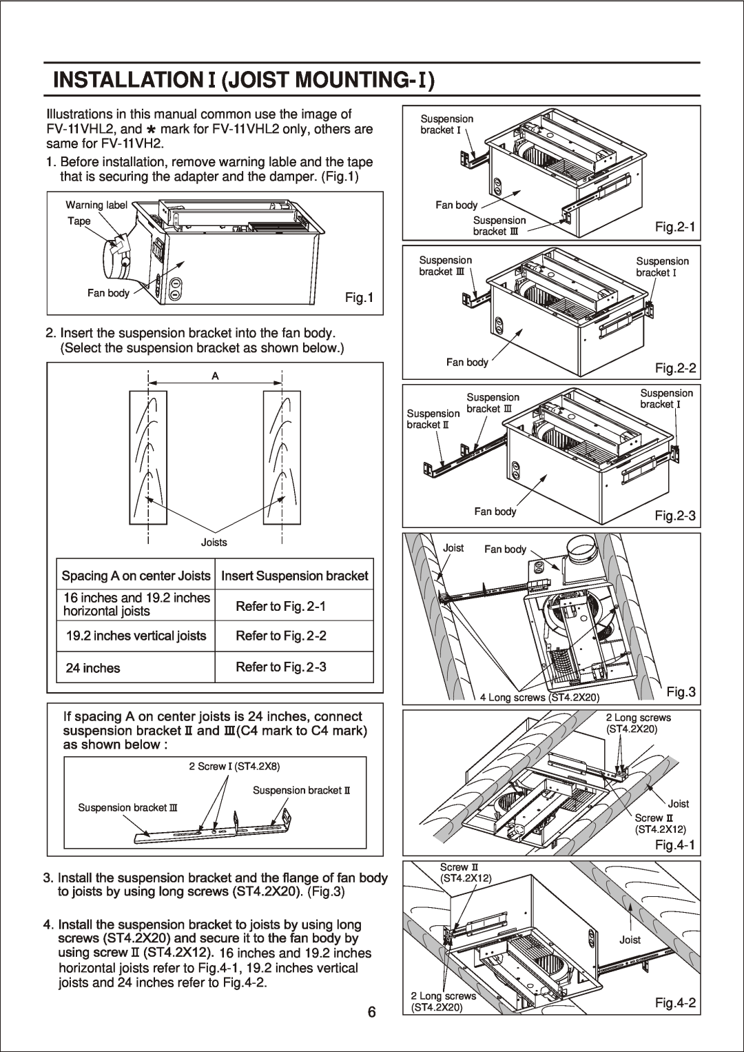 Panasonic FV-11VH2 manual Installation Joist Mounting 