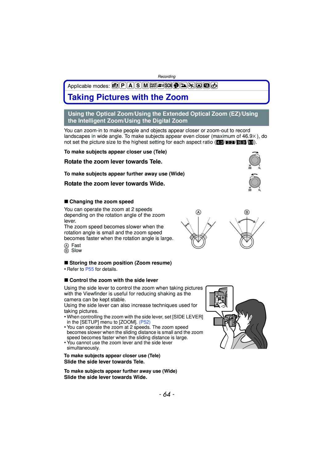 Panasonic FZ150 Taking Pictures with the Zoom, Rotate the zoom lever towards Tele, Rotate the zoom lever towards Wide 