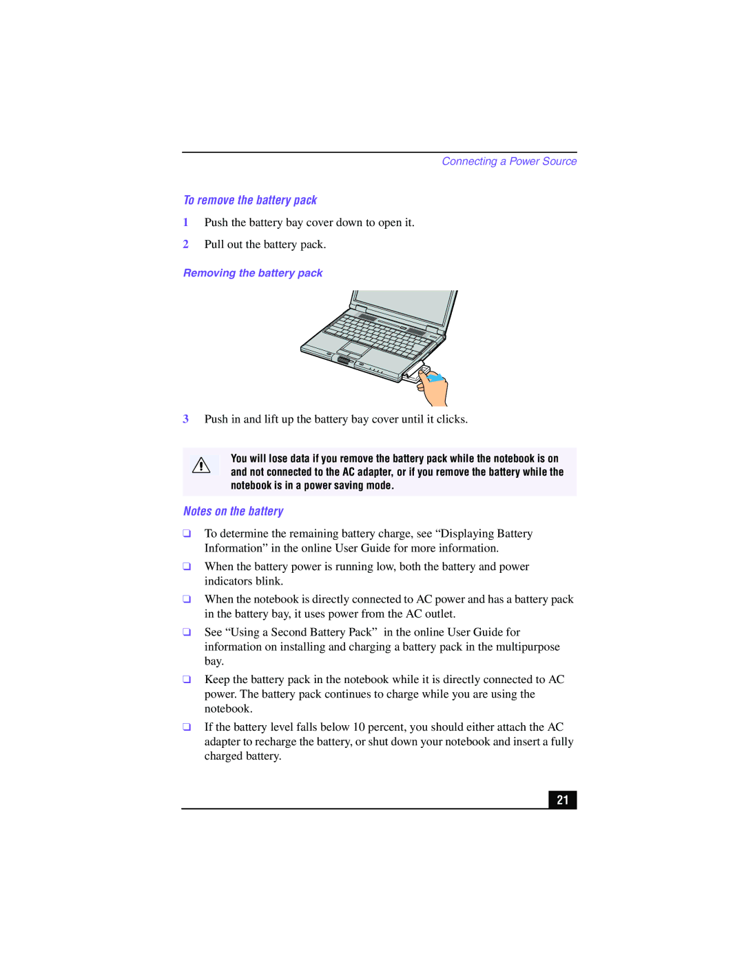 Panasonic GR170K, PCG-GR150 To remove the battery pack, Push in and lift up the battery bay cover until it clicks 