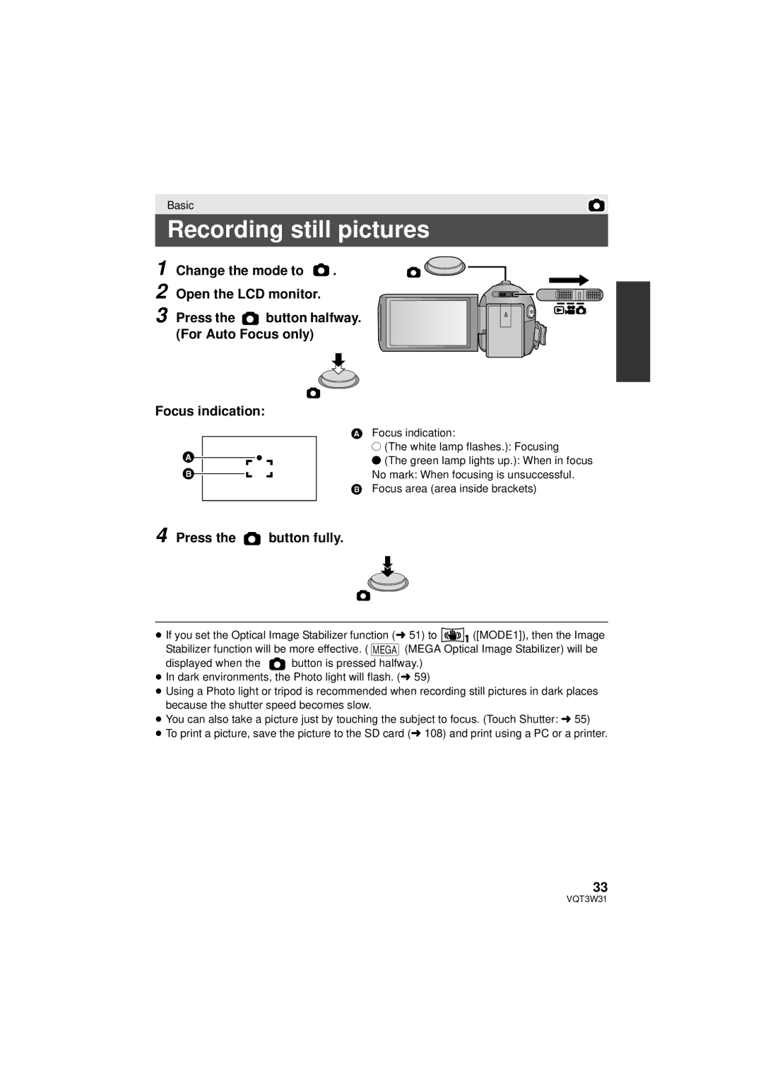 Panasonic HC-V500 Recording still pictures, Press the button fully, Focus indication ± The white lamp flashes. Focusing 