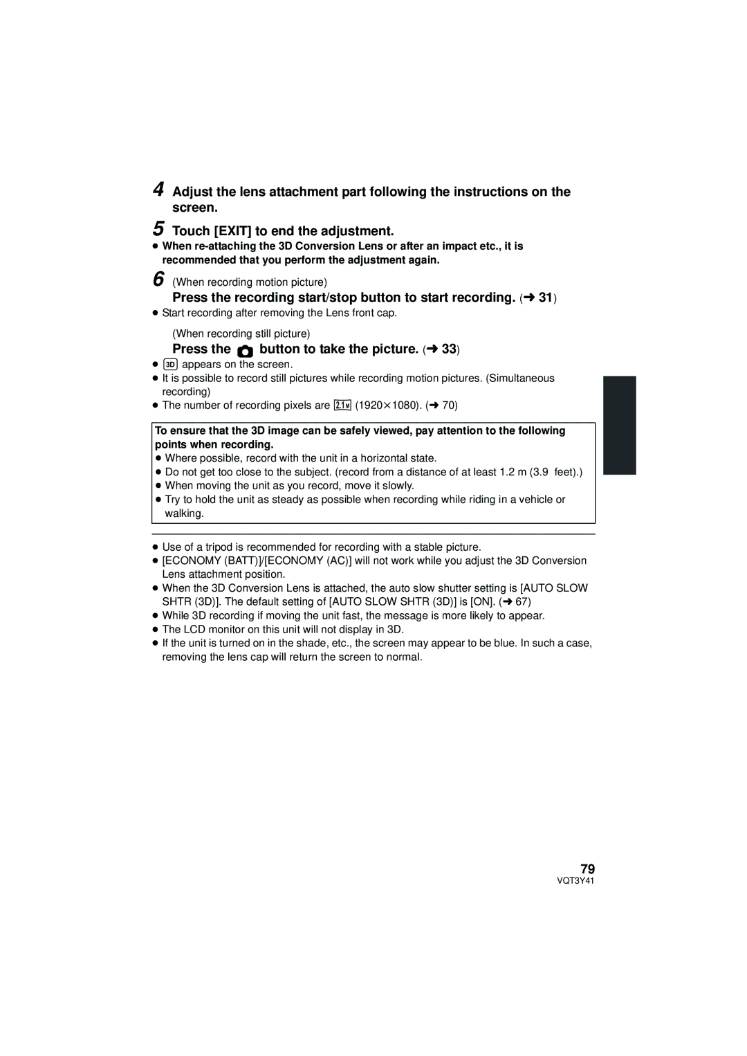 Panasonic HC-V700M Press the recording start/stop button to start recording. l, Press the button to take the picture. l 