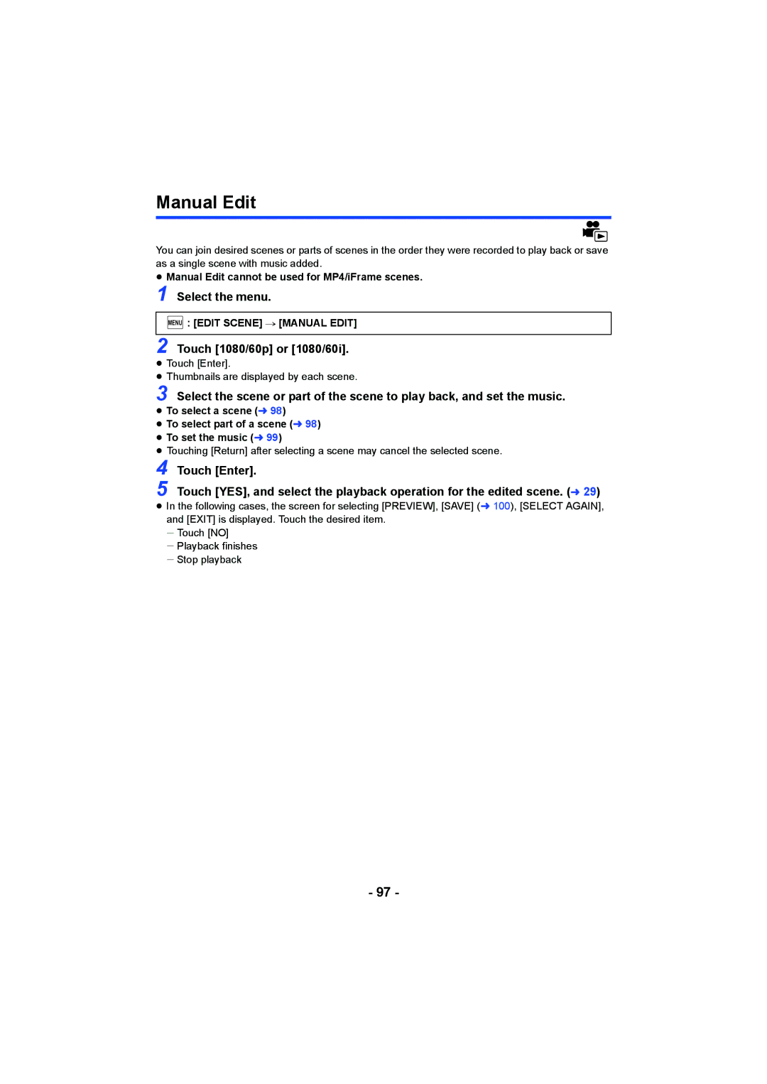 Panasonic HC-W850, HC-V750 owner manual Touch 1080/60p or 1080/60i, ≥ Manual Edit cannot be used for MP4/iFrame scenes 