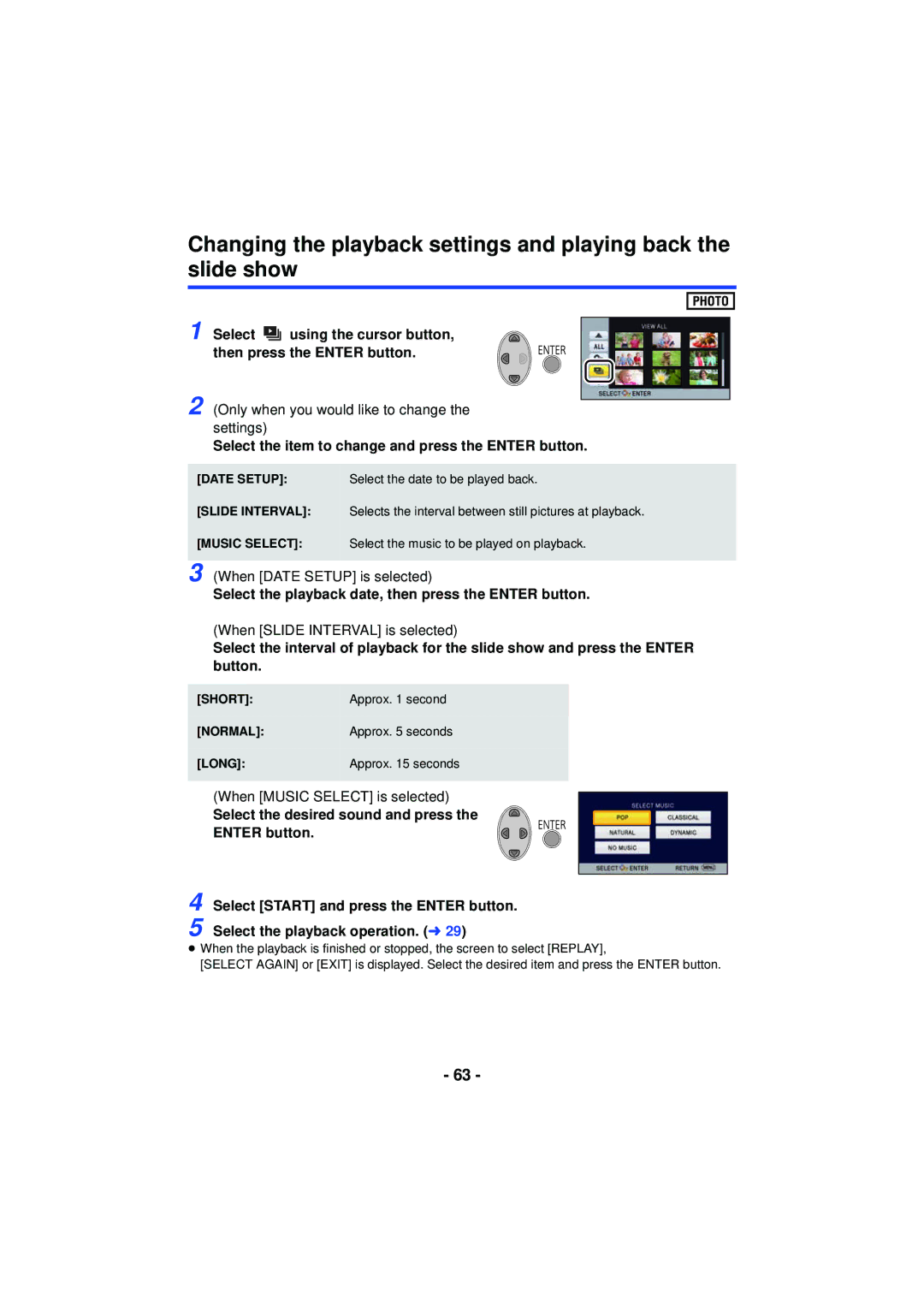 Panasonic HCV201K, HCX920K, HC-V210M Select using the cursor button, then press the Enter button, Short, Normal, Long 