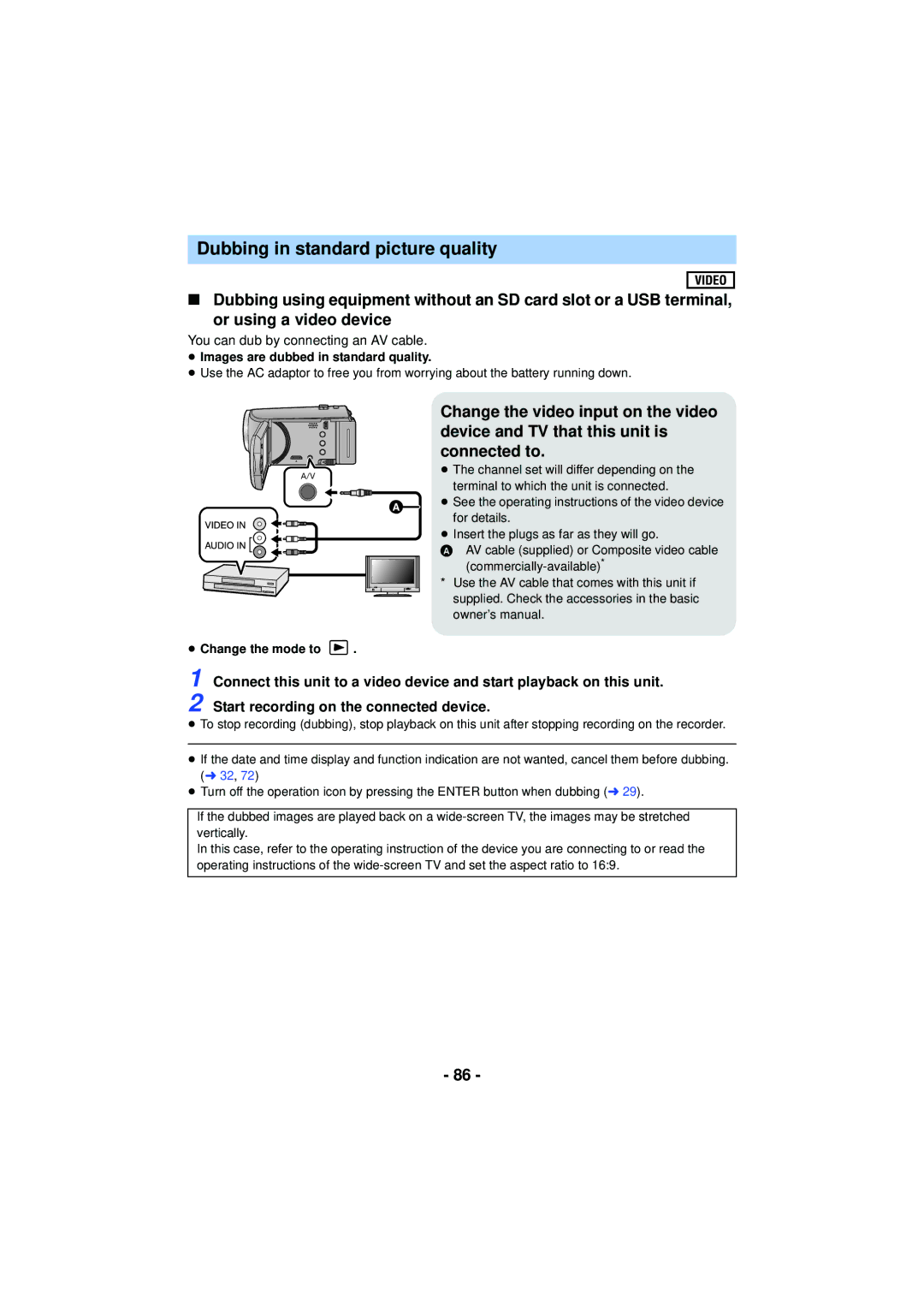 Panasonic HC-V201, HCV201K, HCX920K, HC-V210M Dubbing in standard picture quality, ≥ Images are dubbed in standard quality 