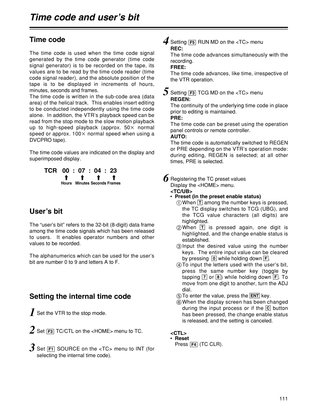 Panasonic HD1700pe manual Time code and user’s bit, User’s bit, Setting the internal time code, TCR 00 07 04 