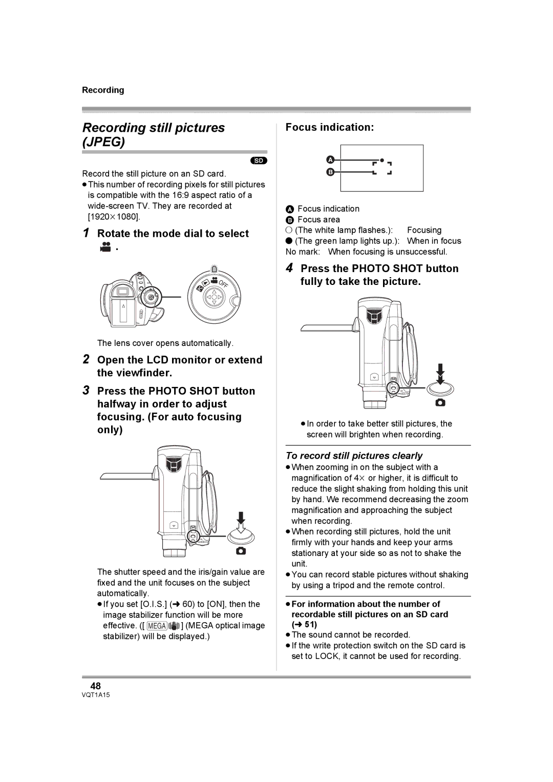 Panasonic HDC-DX1 Recording still pictures Jpeg, Focus indication, Press the Photo Shot button fully to take the picture 