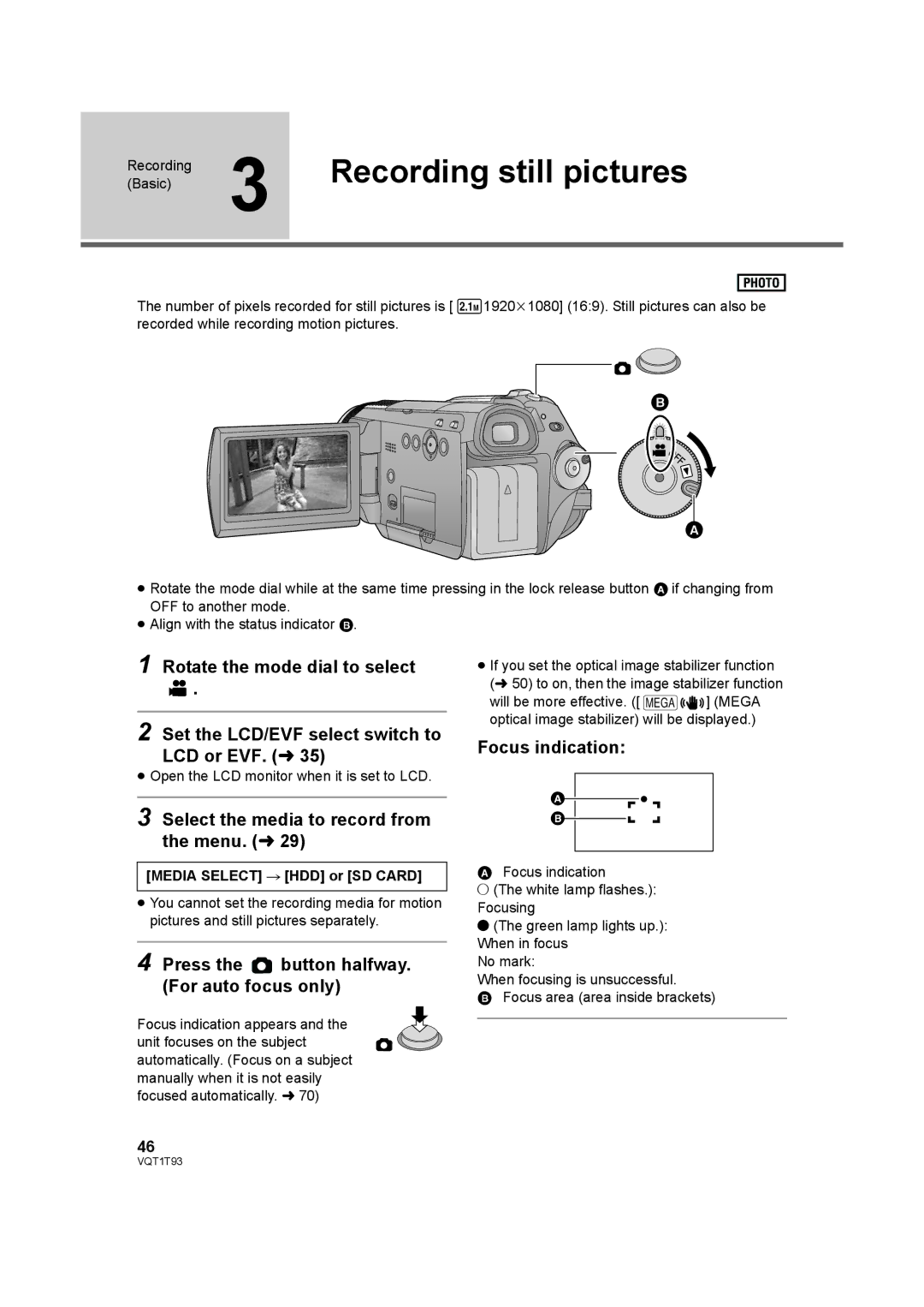 Panasonic HDC-HS100P Recording still pictures, Press the button halfway. For auto focus only, Focus indication 