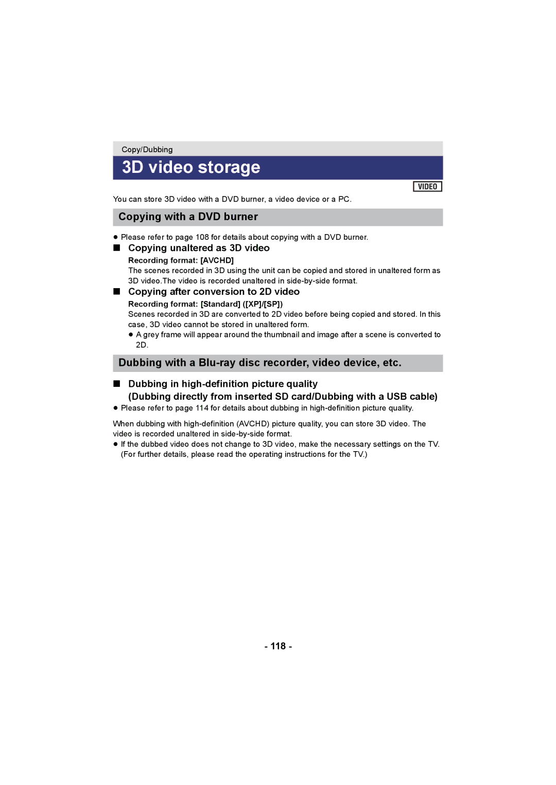 Panasonic HDC-TM900, HDC-HS900 3D video storage, Copying unaltered as 3D video, Copying after conversion to 2D video, 118 