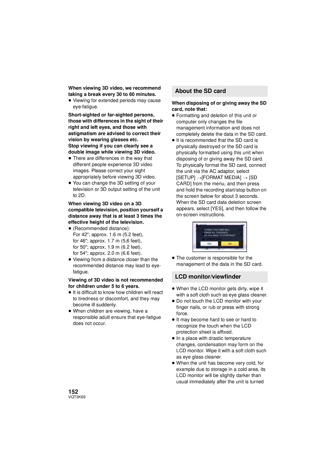 Panasonic HDC-HS900P/PC About the SD card, LCD monitor/viewfinder, ≥ Viewing for extended periods may cause eye-fatigue 