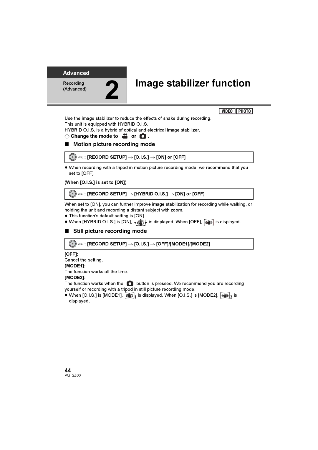 Panasonic HDC-MDH1 Image stabilizer function, Motion picture recording mode, Still picture recording mode 