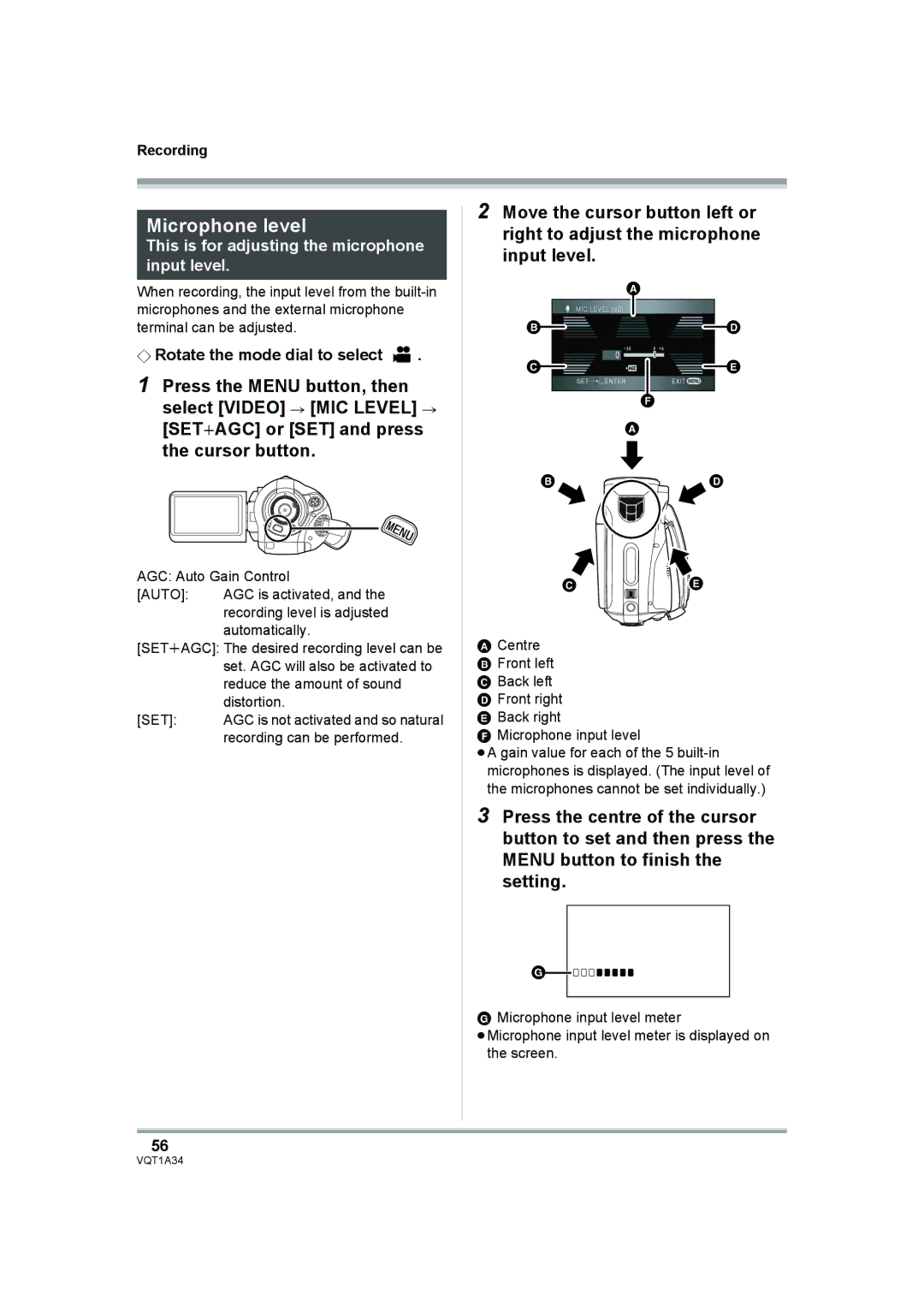 Panasonic HDC-SD1 Microphone level, AGC Auto Gain Control, AGC is activated, Automatically, Recording can be performed 